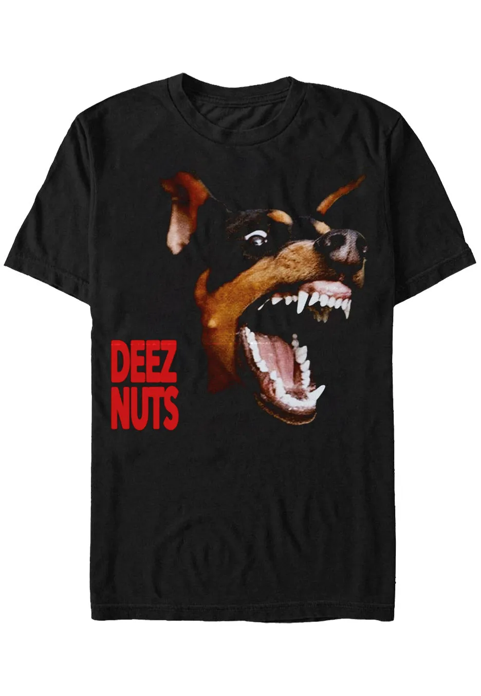 Deez Nuts - Not My Dog - T-Shirt